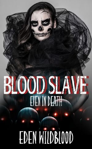 [Blood Slave 04] • Even in Death